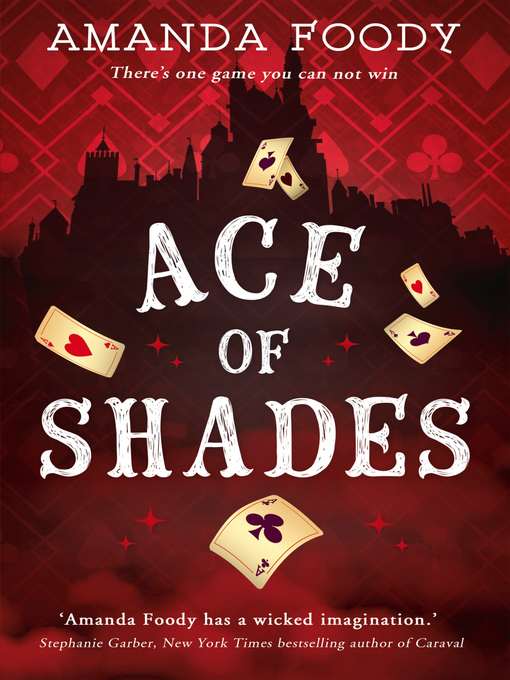 Title details for Ace of Shades by Amanda Foody - Available